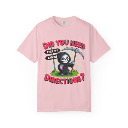 Funny Grim Reaper 'Did You Need Directions?' T-Shirt | Sarcastic Dark Humor Tee | Comfort Colors® 1717