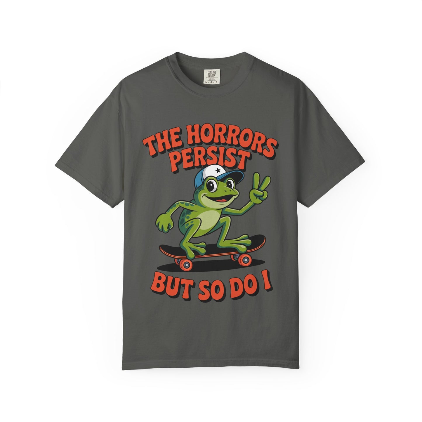 Funny 'The Horrors Persist' Frog T-Shirt | Existential Meme Tee | Comfort Colors® 1717