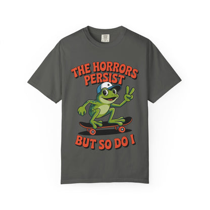Funny 'The Horrors Persist' Frog T-Shirt | Existential Meme Tee | Comfort Colors® 1717