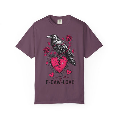 Funny Raven 'F-CAW-LOVE' T-Shirt | Anti-Valentine's Crow Pun Tee | Comfort Colors® 1717