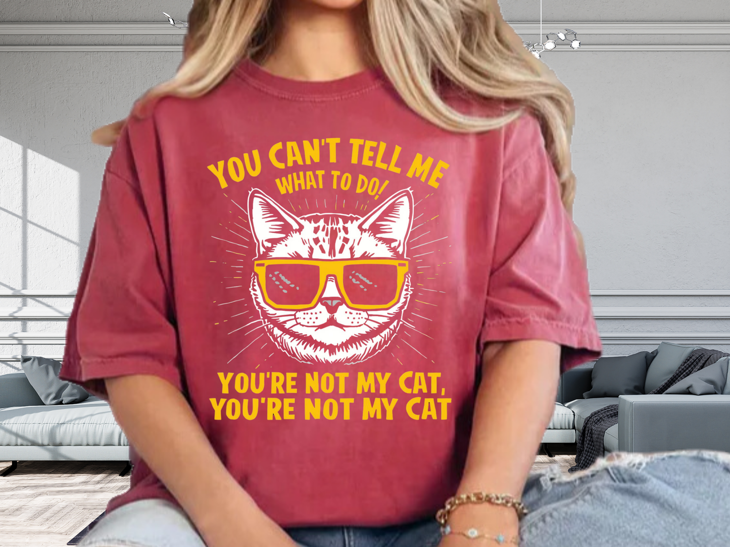 You Can’t Tell Me What To Do You’re Not My Cat T-Shirt – Funny Cat Attitude Tee | Comfort Colors 1717
