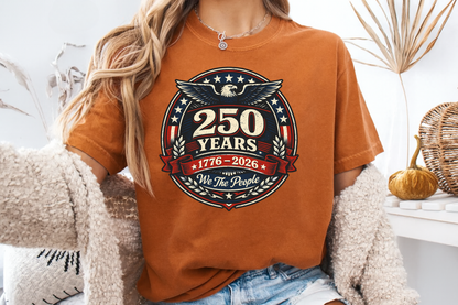 America 250 Years Anniversary T-Shirt | 1776-2026 We The People Eagle | Comfort Colors 1717 Patriotic Tee