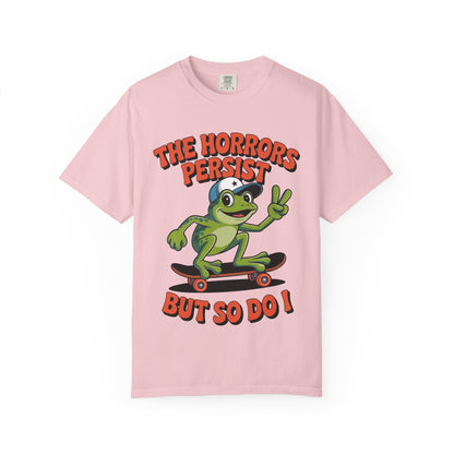 Funny 'The Horrors Persist' Frog T-Shirt | Existential Meme Tee | Comfort Colors® 1717