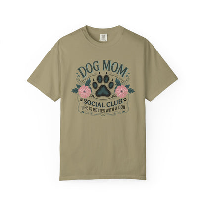 Dog Mom Social Club Shirt – Life Is Better With a Dog Floral Paw Graphic | Comfort Colors 1717 Unisex T-Shirt