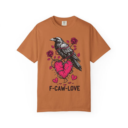 Funny Raven 'F-CAW-LOVE' T-Shirt | Anti-Valentine's Crow Pun Tee | Comfort Colors® 1717
