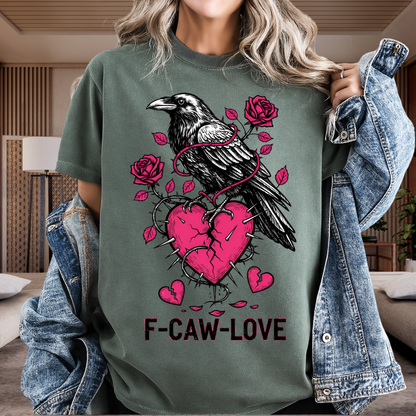 Funny Raven 'F-CAW-LOVE' T-Shirt | Anti-Valentine's Crow Pun Tee | Comfort Colors® 1717