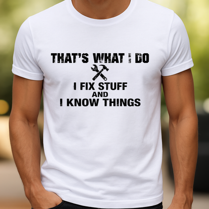 Thats What I Do I Fix Stuff and I Know Things Funny Handyman T-Shirt Mechanic Graphic Comfort Colors 1717 Dad Tee