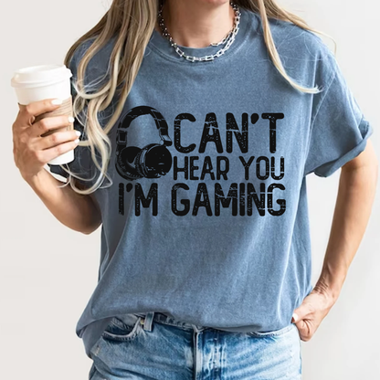 Can’t Hear You I’m Gaming T-Shirt – Gamer Headset Graphic | Comfort Colors 1717 Unisex Tee