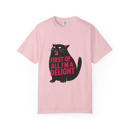 First Of All I'm A Delight T-Shirt | Sassy Screaming Black Cat Graphic Tee | Funny Sarcastic Cat Mom Gift