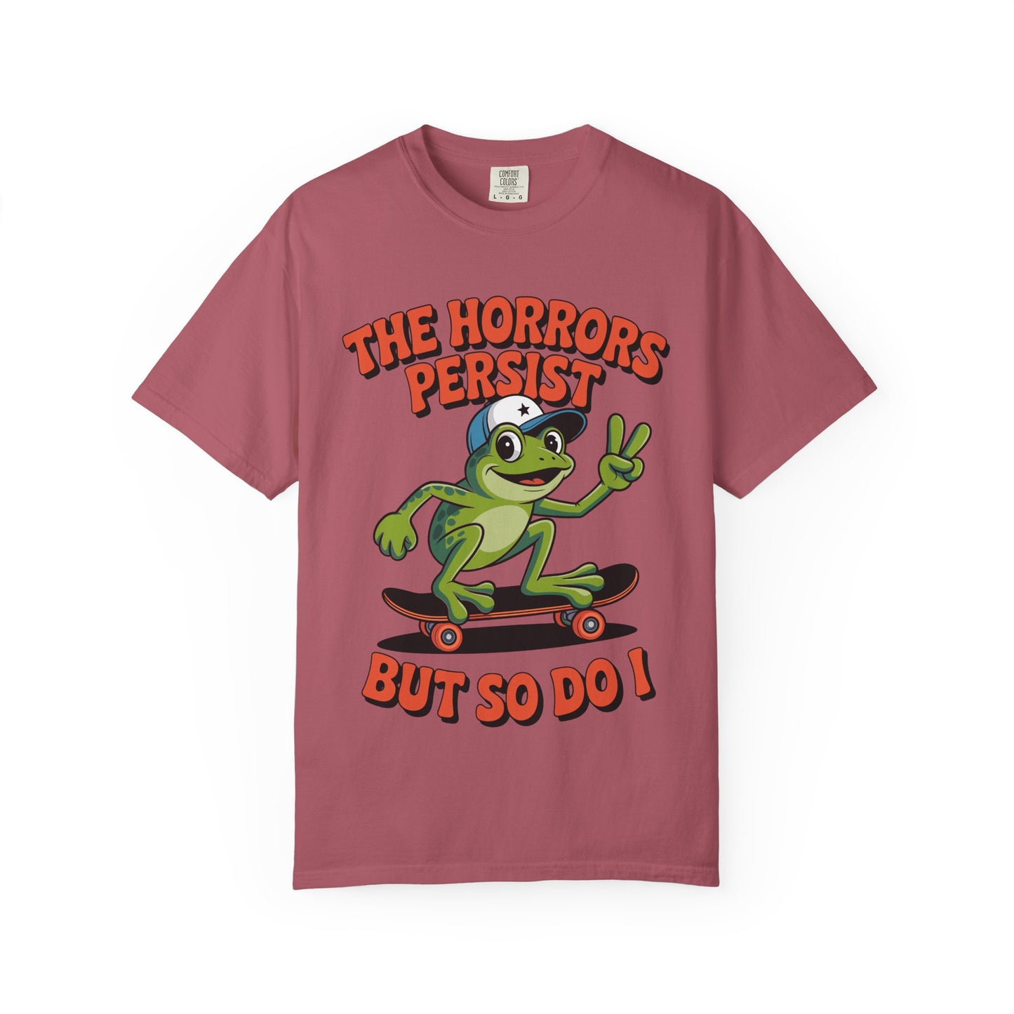 Funny 'The Horrors Persist' Frog T-Shirt | Existential Meme Tee | Comfort Colors® 1717