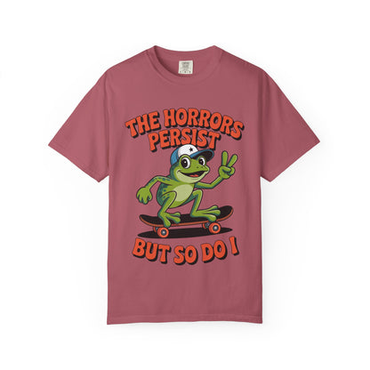 Funny 'The Horrors Persist' Frog T-Shirt | Existential Meme Tee | Comfort Colors® 1717