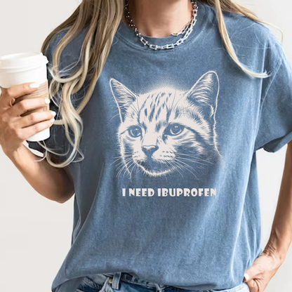 I Need Ibuprofen Funny Cat T-Shirt Headache Humor Graphic Comfort Colors 1717 Tee