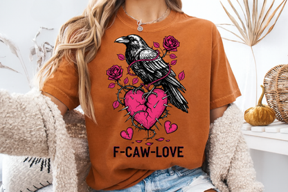 Funny Raven 'F-CAW-LOVE' T-Shirt | Anti-Valentine's Crow Pun Tee | Comfort Colors® 1717