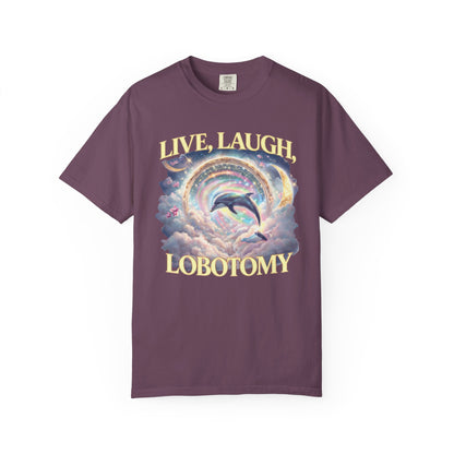 Live Laugh Lobotomy T-Shirt – Surreal Dolphin Rainbow Graphic | Comfort Colors 1717