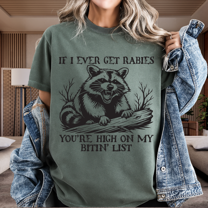 If I Ever Get Rabies Funny Raccoon T-Shirt | High On My Bitin' List Meme | Comfort Colors 1717 Feral Tee