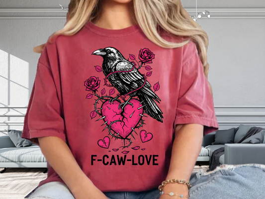 Funny Raven 'F-CAW-LOVE' T-Shirt | Anti-Valentine's Crow Pun Tee | Comfort Colors® 1717