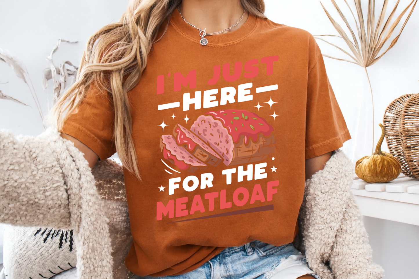 Funny 'I'm Just Here For The Meatloaf' T-Shirt | Foodie Humor & Thanksgiving Tee | Comfort Colors® 1717